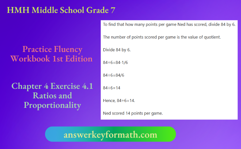 HMH Middle School Grade 7 Practice Fluency Workbook 1st Edition Chapter 4 Exercise 4.1 Ratios and Proportionality