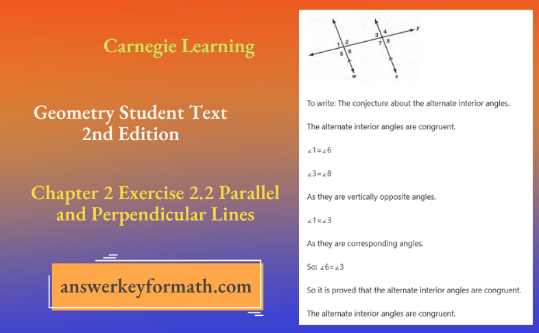 Carnegie Learning Geometry Student Text 2nd Edition Chapter 2 Exercise 2.2 Parallel and Perpendicular Lines
