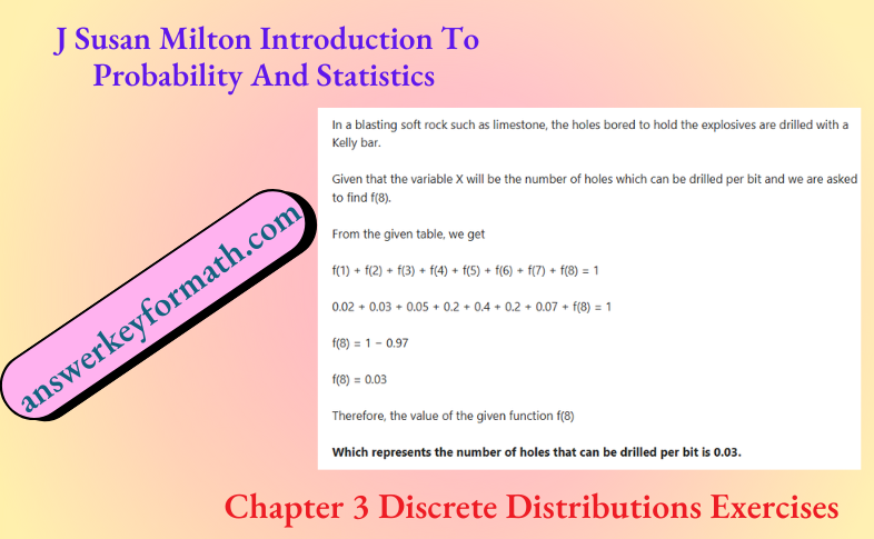 J.Susan Milton Introduction To Probability and Statistics Chapter 3 Discrete Distributions Exercises