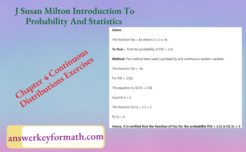 J.Susan Milton Introduction To Probability and Statistics Chapter 4 Continuous Distributions Exercises