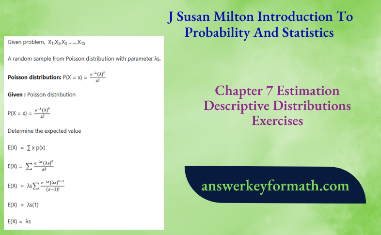 J.Susan Milton Introduction To Probability and Statistics Chapter 7 Estimation Descriptive Distributions Exercises