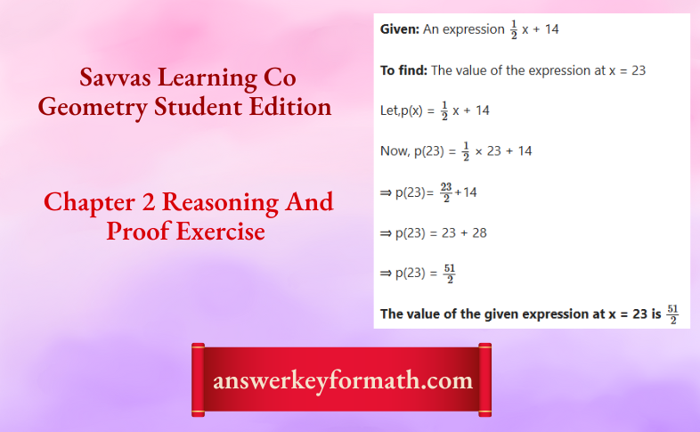 Savvas Learning Co Geometry Student Edition Chapter 2 Reasoning And Proof Exercise