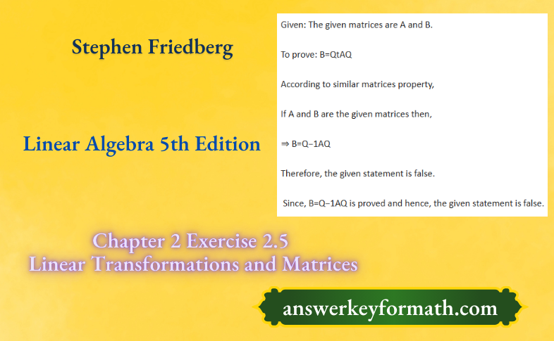 Stephen Friedberg Linear Algebra 5th Edition Chapter 2 Exercise 2.5 Linear Tranformations And Matrices