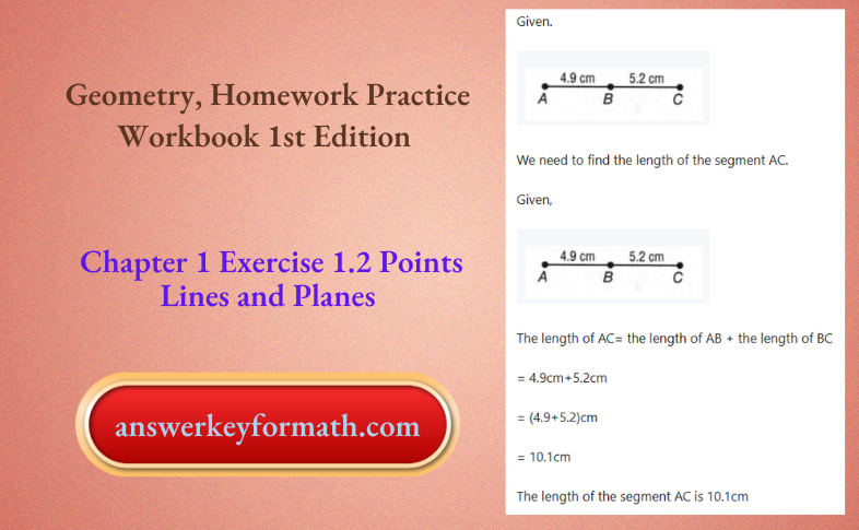 Geometry, Homework Practice Workbook 1st Edition Chapter 1 Exercise 1.2 Points Lines and Planes